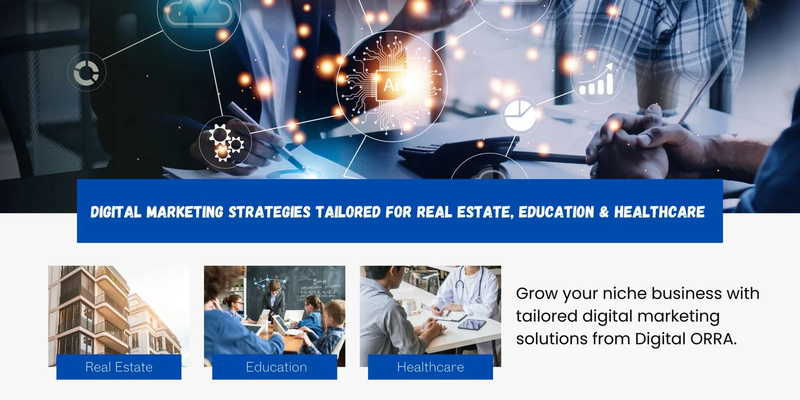 Digital Marketing for Niche Sectors: Real Estate, Education, and Healthcare
